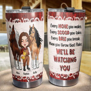 Personalized Horse Girls Tumbler, We'll Be Watching You - Tumbler Cup - GoDuckee