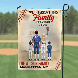 Personalized Gift Ideas For Baseball We Interrupt This Family For Baseball Season Custom Flag - Flag - GoDuckee