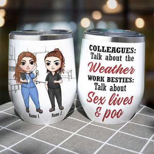 Personalized Nurse Bestie Dolls Wine Tumbler - Talk About Sex Lives and Poo - Wine Tumbler - GoDuckee