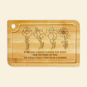 We Could Walk Forever In A Garden Personalized Cutting Board, Gift For Mom, Mom's Little Flowers Cutting Board, Mother's Day Gift - Home Decor - GoDuckee