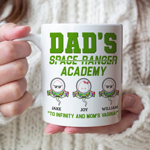 Dad's Space Ranger Academy To Infinity And Mom's Vagina Personalized Father Mug - Coffee Mug - GoDuckee