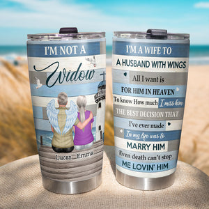 I'm Not A Widow Personalized Heaven Husband Tumbler Cup Gift For Her - Tumbler Cup - GoDuckee