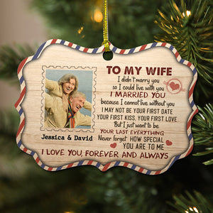 To My Wife I Didn’t Marry You So I Could Live With You Personalized Medallion Acrylic Ornament , Gift For Couple - Ornament - GoDuckee