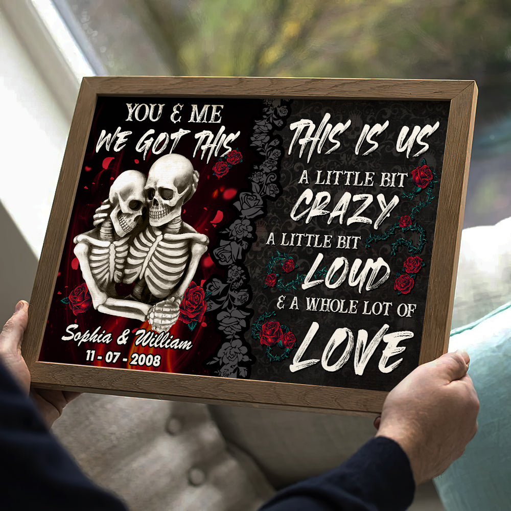 Roses Skeleton Couple You & Me We Got This Personalized Wall Art - Poster & Canvas - GoDuckee