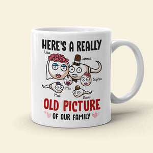 Here's A Really Old Picture Of Our Family - Personalized Family Mug - Gift For Family - Coffee Mug - GoDuckee