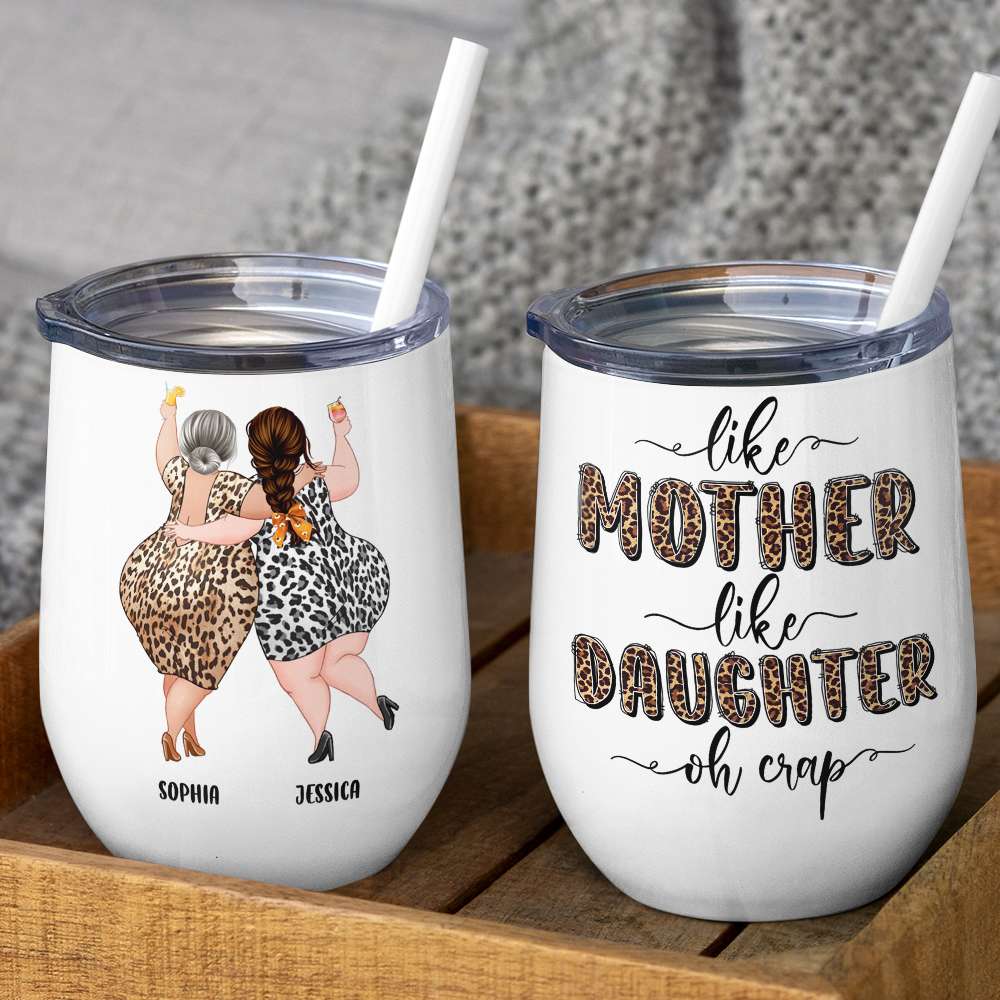 Like Mother Like Daughter - Personalized Mother's Day Mother Wine Tumbler