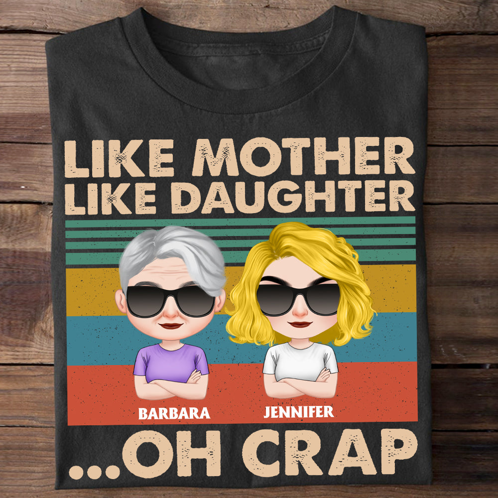 Like Mother Like Daughter, Personalized Shirt, Gift For Mother's Day 02DTDT090223HH - Shirts - GoDuckee