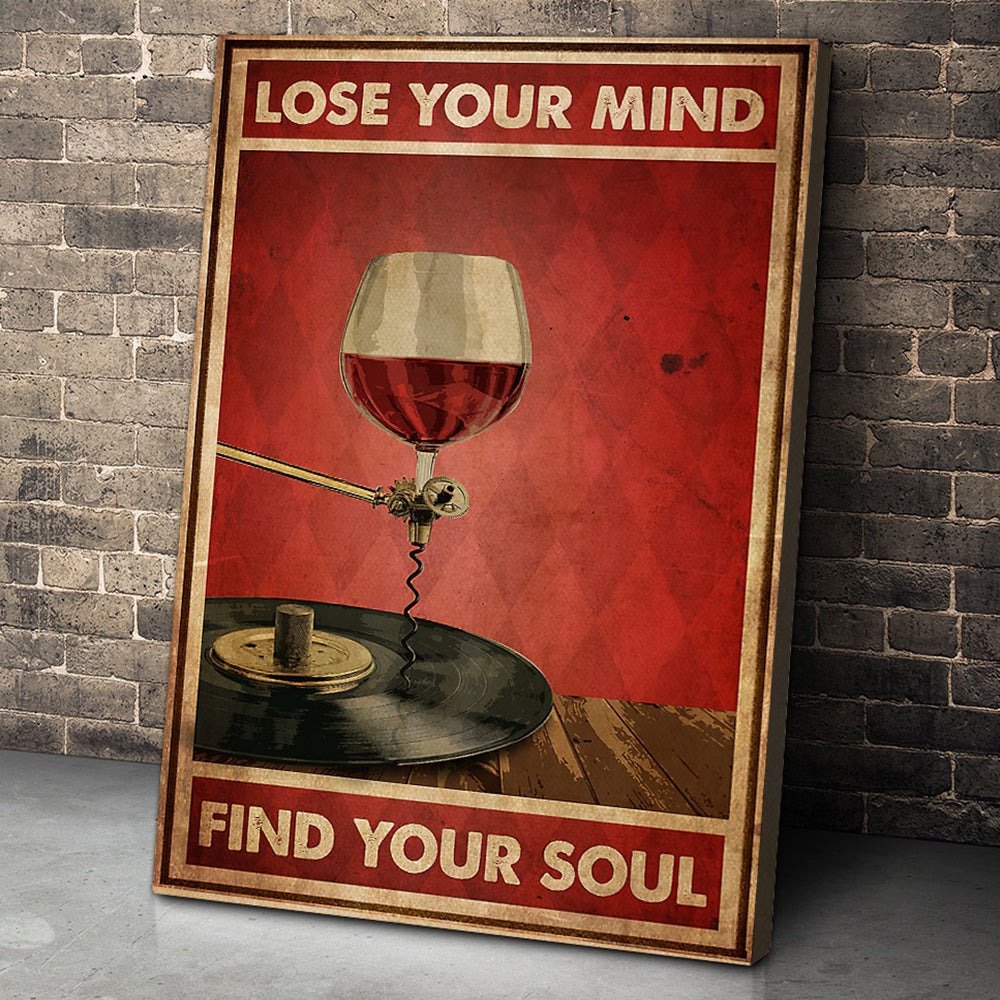 Vinyl Record & Wine Poster - Lose Your Mind Find Your Soul - Poster & Canvas - GoDuckee