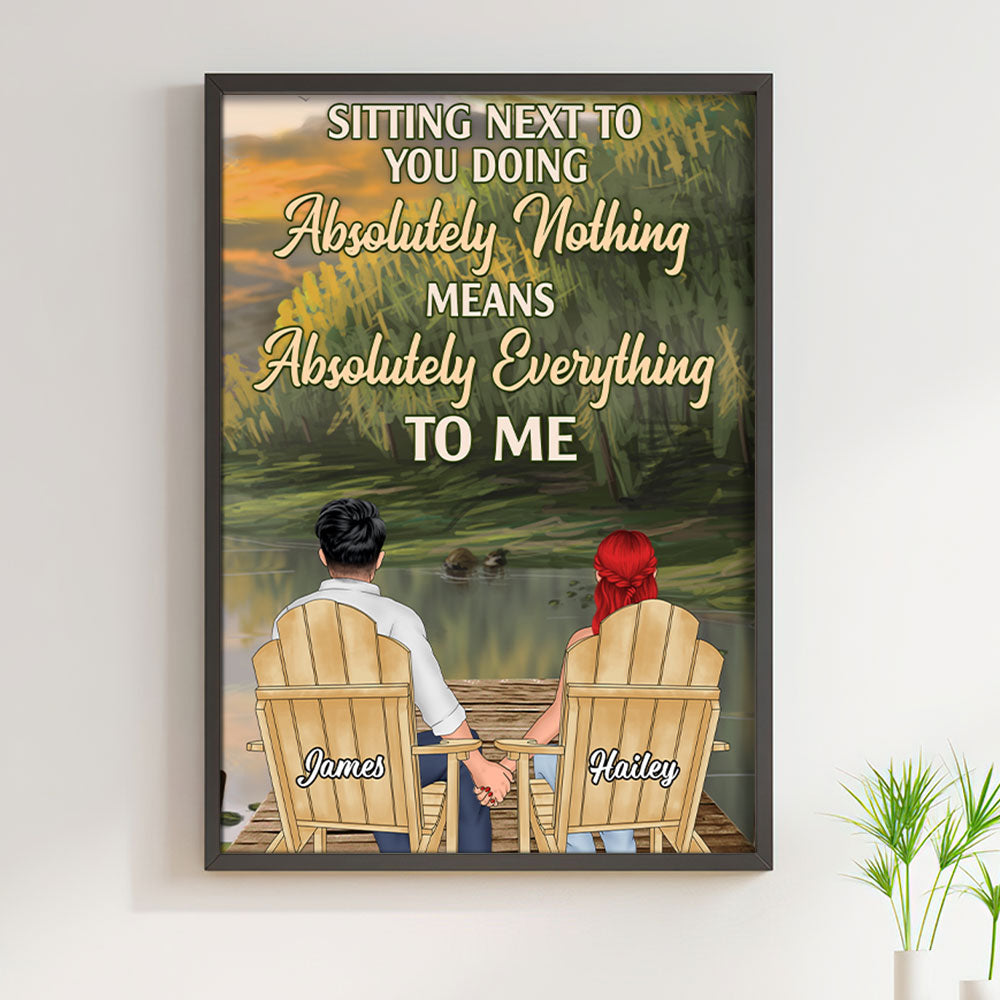 Sitting Next To You Doing Absolutely Nothing Means Absolutely Everything - Personalized Couple Canvas Print - Poster & Canvas - GoDuckee