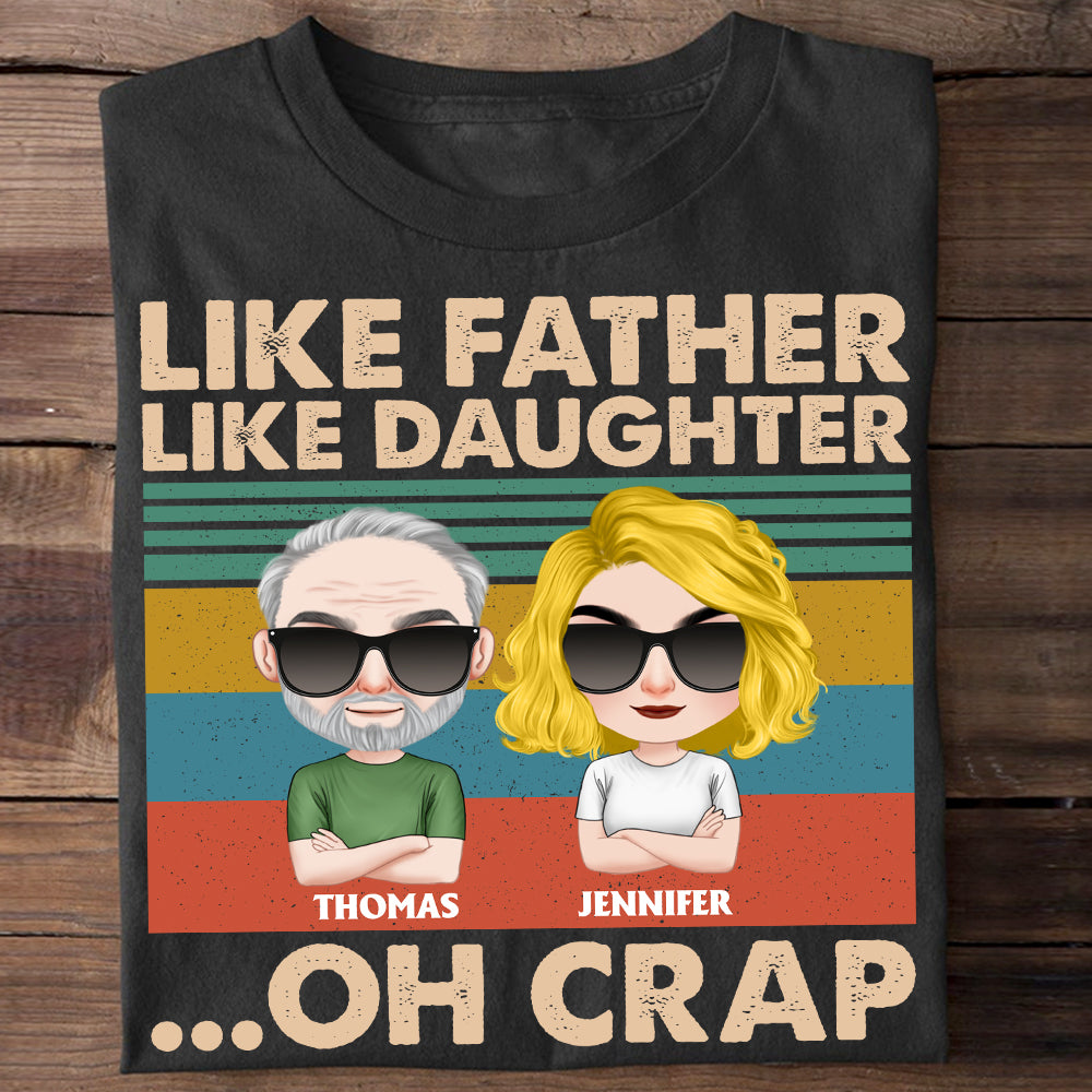 Like Father Like Daughter, Personalized Shirt, Gift For Father's Day - Shirts - GoDuckee