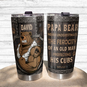 Papa Bear Never Underestimate The Ferocity Of An Old Man, Personalized Father's Day Tumbler Cup, Gift For Dad - Tumbler Cup - GoDuckee