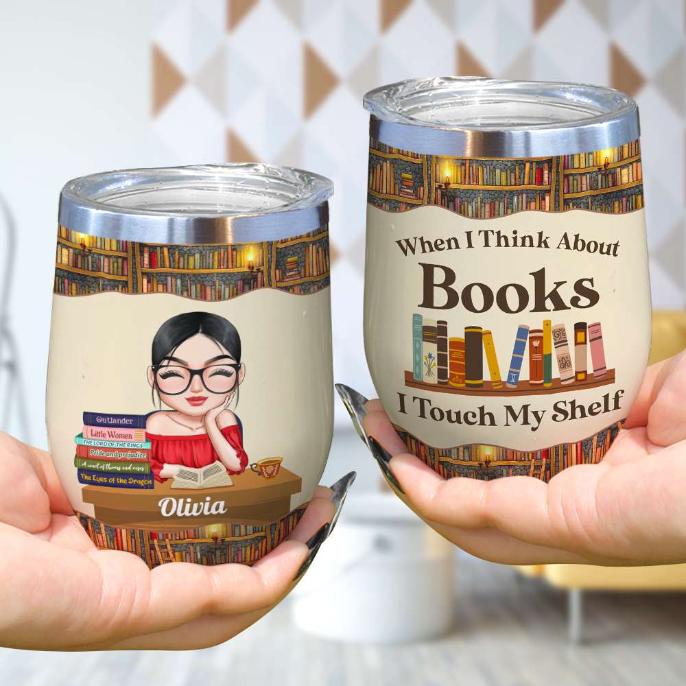 When I Think About Books, Personalized Tumbler, Gift For Book Lover - Wine Tumbler - GoDuckee