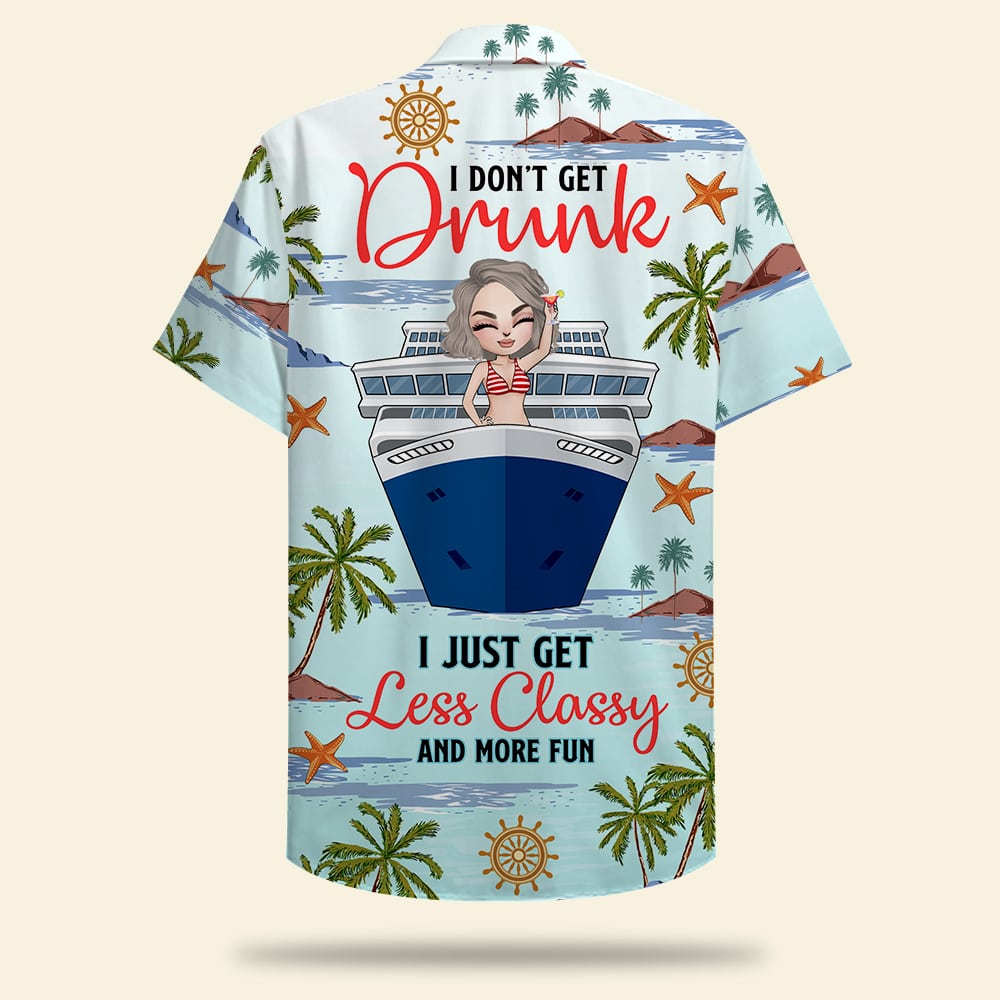 Personalized Cruising Girl Hawaiian Shirt - Drunk Less Classy and More Fun - Hawaiian Shirts - GoDuckee