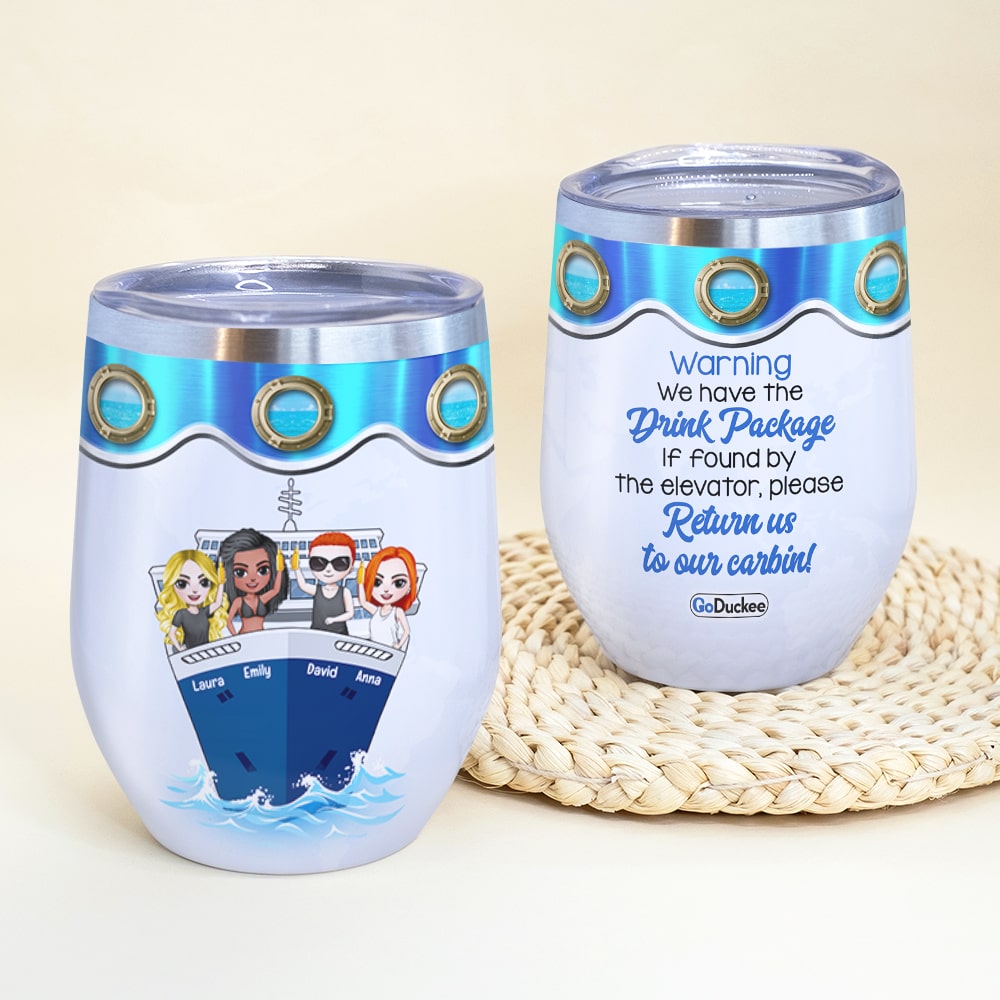 Personalized Cruising Friends Wine Tumbler - Warning We Have The Drink Package - Wine Tumbler - GoDuckee