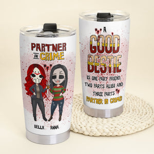A Good Bestie Is One Part Friend, Two Parts Alibi And Three Parts - Personalized Friends Tumbler - Gift For Friends - Tumbler Cup - GoDuckee