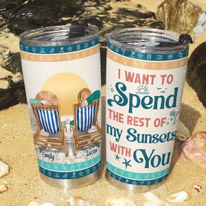 I Want To Spend The Rest Of My Sunsets With You Personalized Couple Tumbler Gift For Couple - Tumbler Cup - GoDuckee