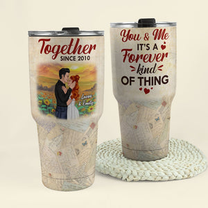 You & Me It's A Forever Kind Of Thing Personalized Couple Tumbler, Gift For Couple - Drinkware - GoDuckee