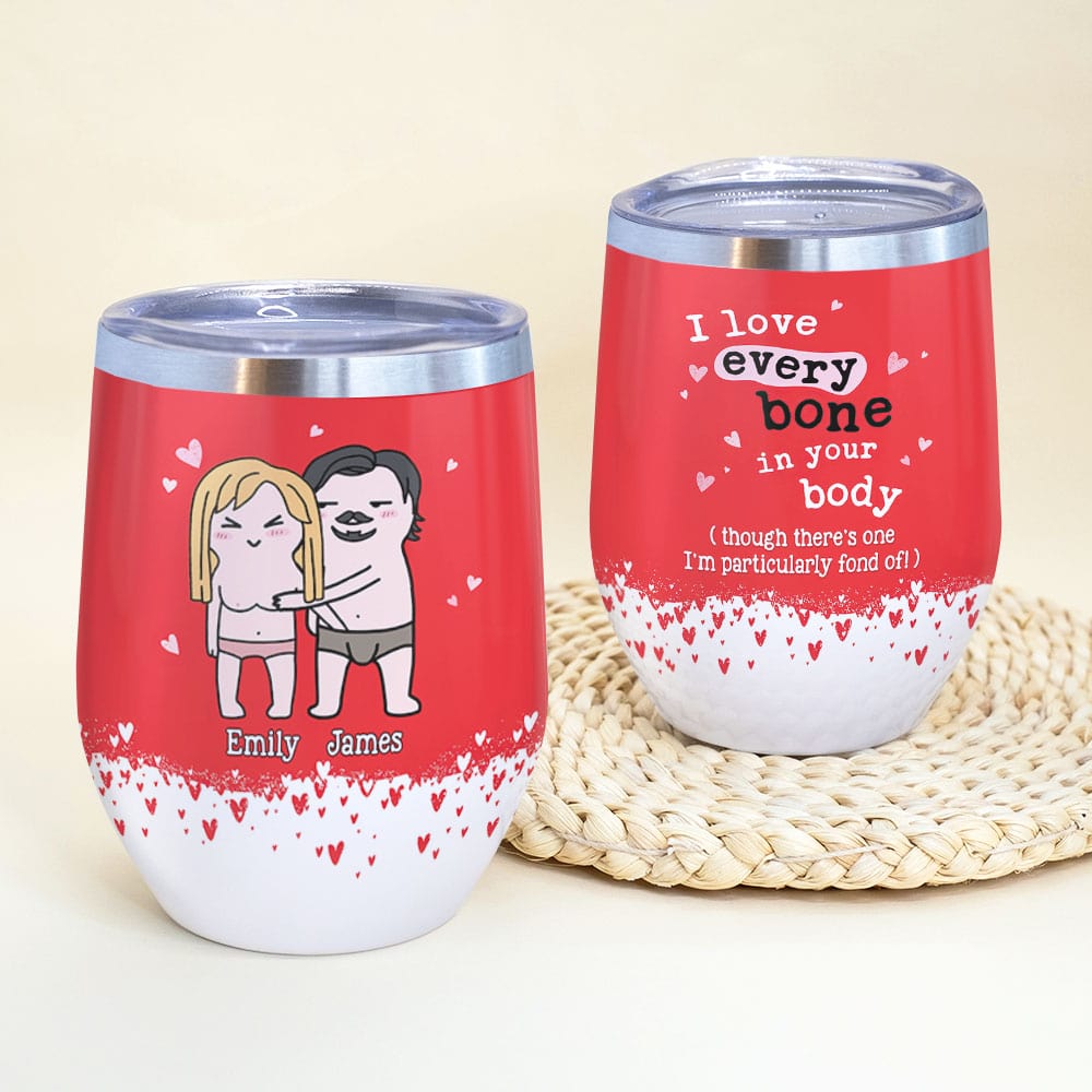 I Love Every Bone In Your Body - Personalized Couple Tumbler - Gift For Couple - Wine Tumbler - GoDuckee