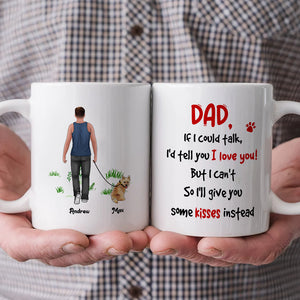 I'd Tell You I Love You, Dad Mom Pet Lover Personalized Coffee Mug White Mug, Gift For Dad Mom - Coffee Mug - GoDuckee