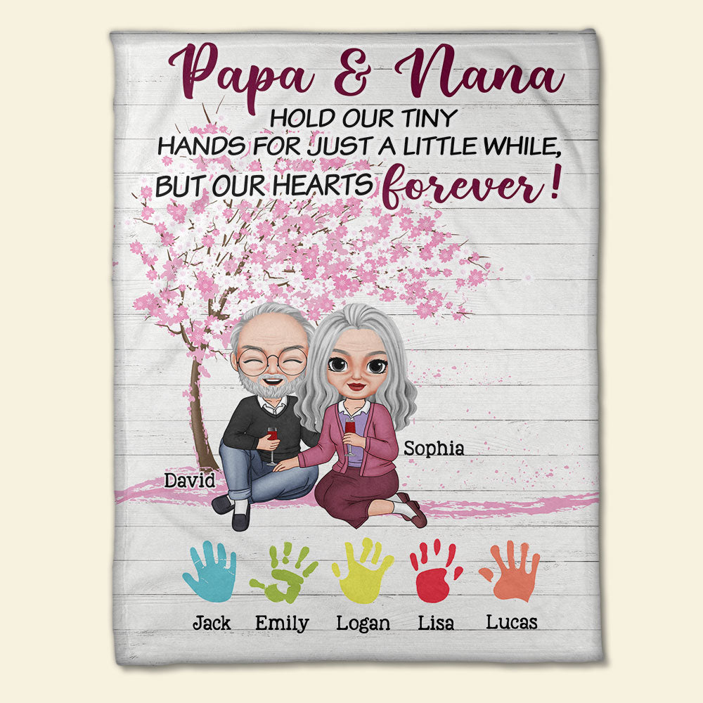 Papa & Nana Hold Our Tiny Hands Just A Little While Personalized Grandparent Blanket, Gift For Family - Blanket - GoDuckee