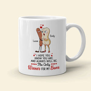 You Are The Only Wiener For My Buns Personalized Mug, Funny Gift For Couple - Coffee Mug - GoDuckee