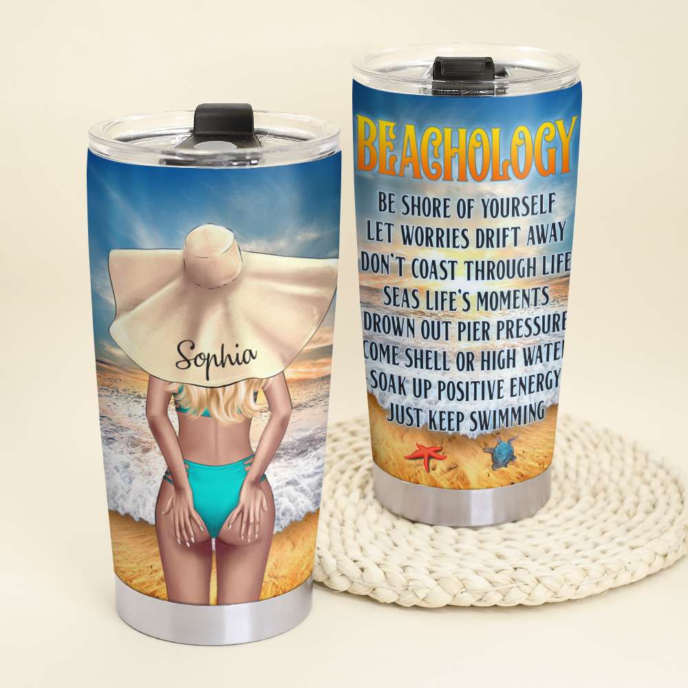 Beachology Be Shore of Yourself ,Personalized Tumbler, Gift for Beach Girls - Tumbler Cup - GoDuckee