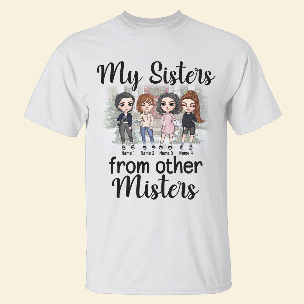 Friends My Sisters From Other Misters - Personalized Shirts - Gift for Besties - Fashion Girl Doll - Shirts - GoDuckee