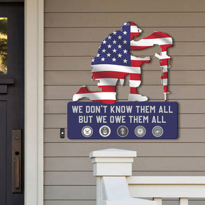 Veteran Metal Sign - We Don't Know Them All But We Owe Them All - Metal Wall Art - GoDuckee