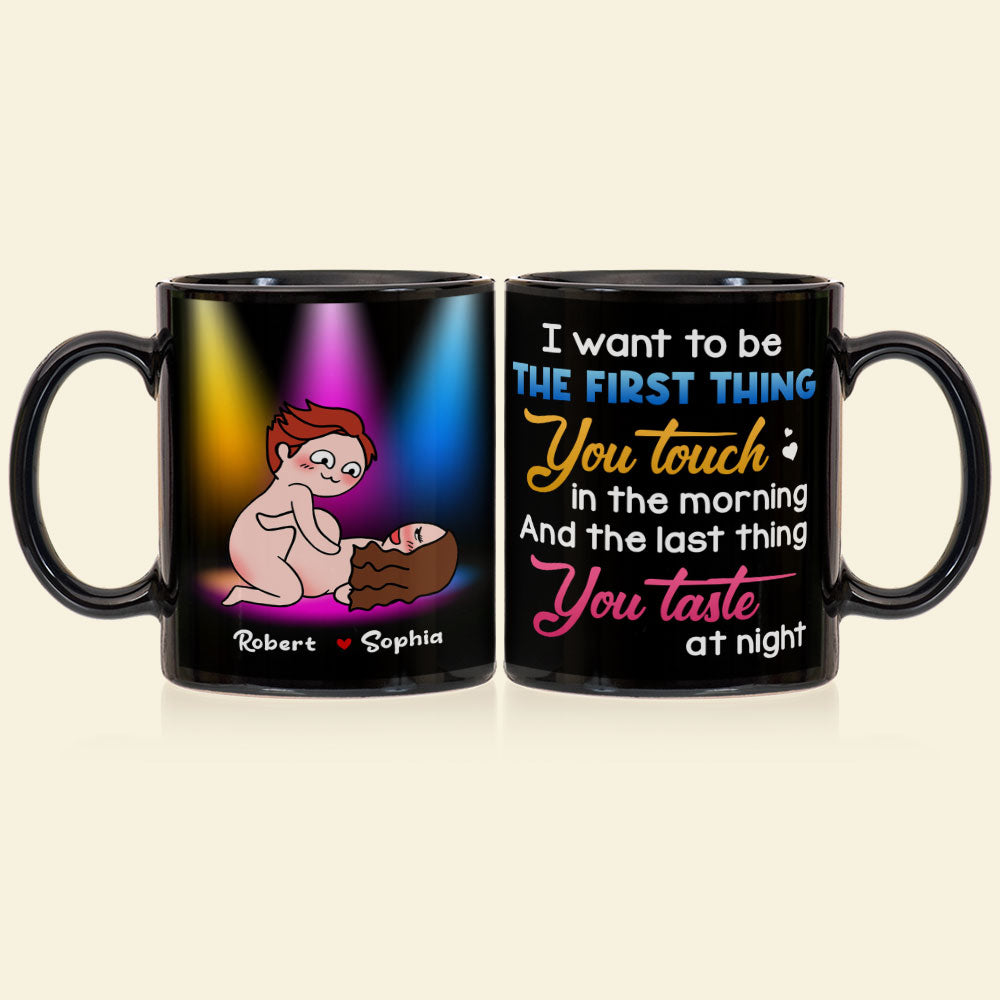 I Want To Be The First Thing You Touch - Personalized Couple Mug - Gift For Couple - Coffee Mug - GoDuckee