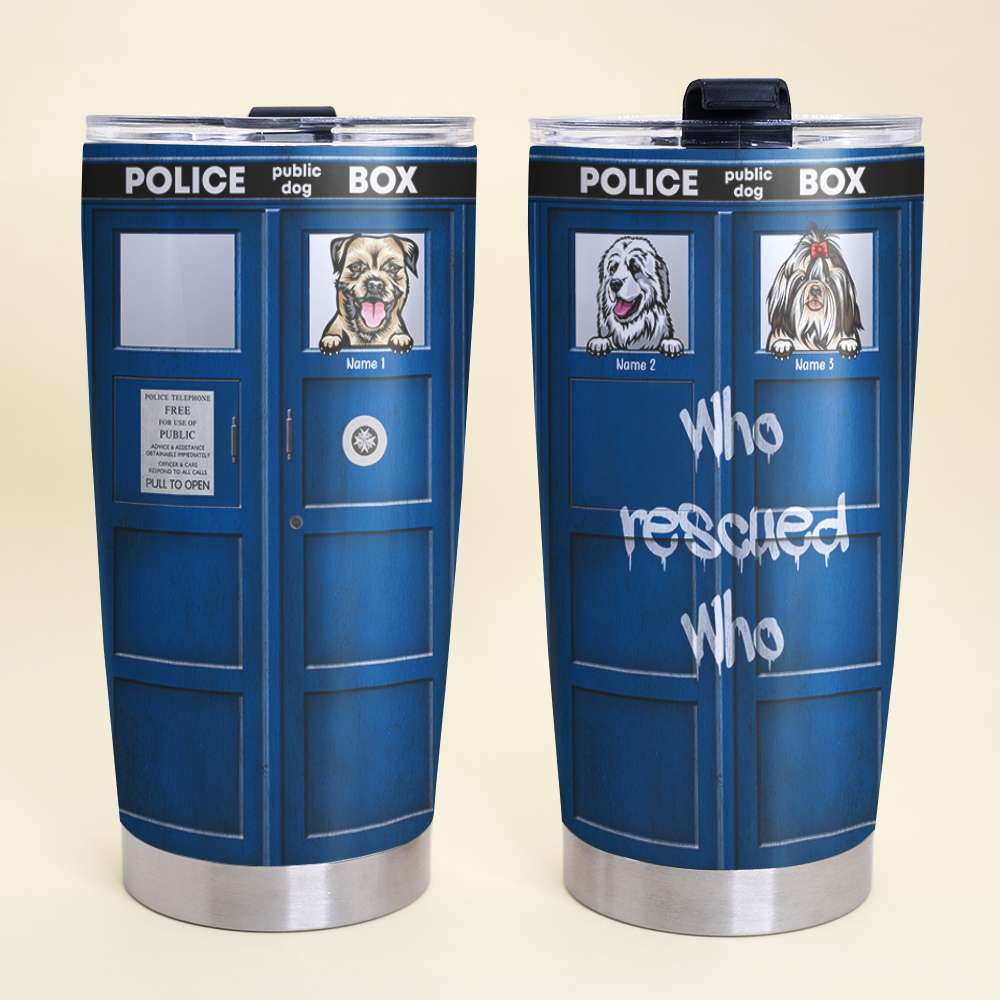 Personalized Dog Lovers Tumbler - Phone Box Who rescued who - Custom Dog Breeds - Tumbler Cup - GoDuckee