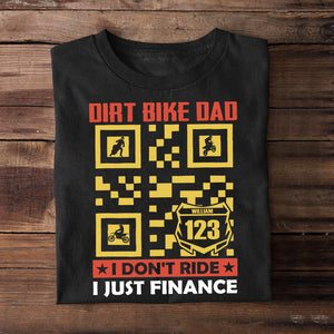 Dirt Bike Dad I Don't Ride I Just Finance Personalized Shirt Gift For Dad - Shirts - GoDuckee