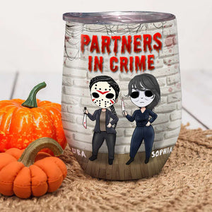 Partners In Crime If I Murdered Someone, Personalized Halloween Bestie Wine Tumbler - Wine Tumbler - GoDuckee