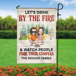 Drink By The Fire and Watch People Park Their Campers, Personalized Flag, Gifts for Camping Lovers - Flag - GoDuckee
