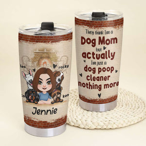 Just A Dog Poop Cleaner - NOTHING MORE, Personalized Tumbler For Funny Dog Lovers - Tumbler Cup - GoDuckee