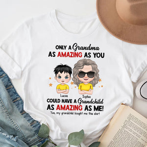 Only A Grandma As Amazing As You Could Have A Grandchild, Personalized Shirt, Gift For Grandma, Mother's Day Gift, Grandma With Her Grandchild - Shirts - GoDuckee