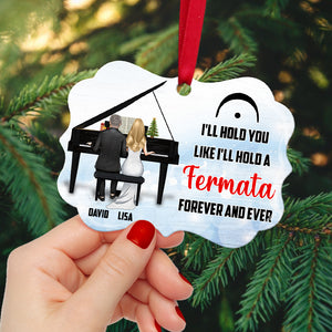 Piano Couple I'll hold you like I'll hold a fermata Personalized Ornament - Ornament - GoDuckee