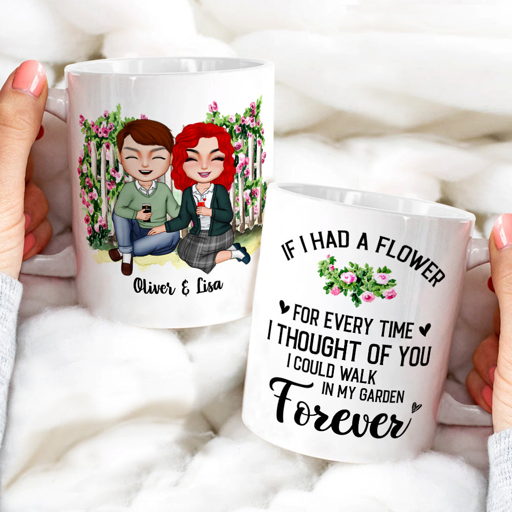 If I Had A Flower For Every Time I Thought Of You Personalized Couple Mug, Gift For Couple - Coffee Mug - GoDuckee