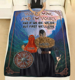 Personalized Viking Couple Blanket - You Are Mine And I Am Yours And If We Die, We Die But First We'll Live - Blanket - GoDuckee