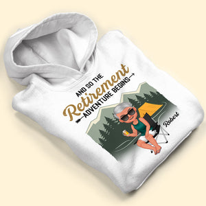 And So The Retirement Adventure Begins - Personalized Retirement Shirt - Gift For Retired Ones - Shirts - GoDuckee