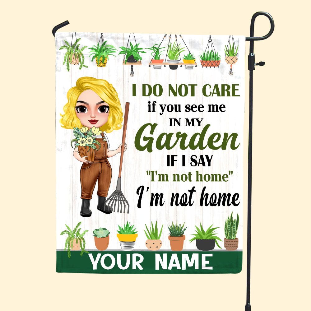 I Don't Care If You See Me In My Garden Personalized Gardening Flag Gift For Gardener - Flag - GoDuckee