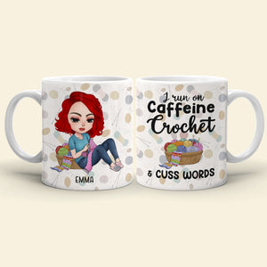 I Run On Caffeine Crochet And Cuss Words Personalized Crochet White Mug, Gift For Crochet Lovers - Coffee Mug - GoDuckee