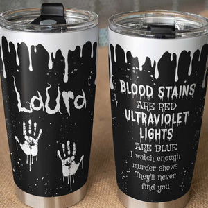 Personalized Horror Movie Fan Tumbler - Blood Stains Are Red - Tumbler Cup - GoDuckee