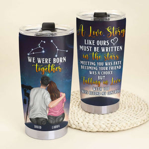 A Love Story Like Ours Must Be Written In The Stars, Personalized Couple Tumbler with Custom Zodiac Sign - Tumbler Cup - GoDuckee