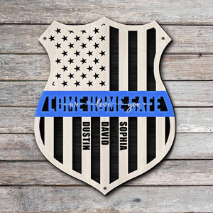 Come Home Safe We Love You, Personalized Layered Wood Sign Stand, Gift for Police Family - Wood Sign - GoDuckee