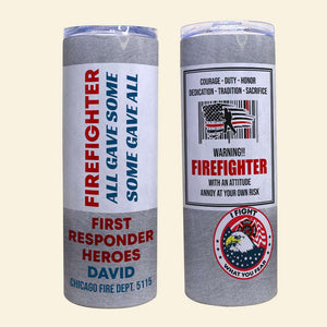 Personalized Gift For Firefighter, All Gave Some Some Gave All Custom 20oz Skinny Tumbler - Tumbler Cup - GoDuckee