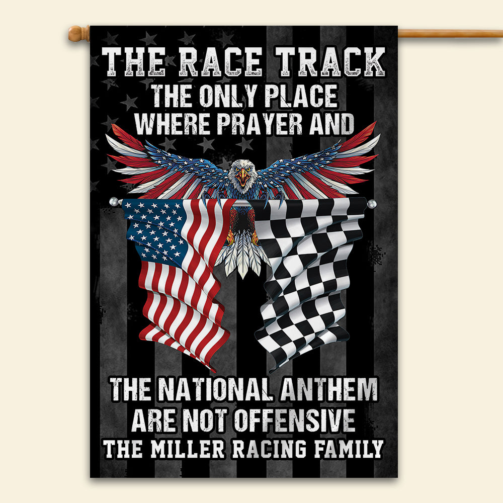 The Only Place Where Prayer and National Anthem Are Not Offensive, Personalized House Flag, Gifts for Racing Lovers - Flag - GoDuckee