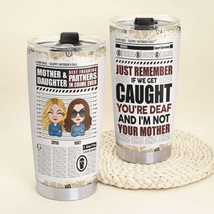 Best Freaking Partners In Crime Ever, Mother And Daughter Personalized Tumbler, Gift For Happy Mother's Day - Tumbler Cup - GoDuckee