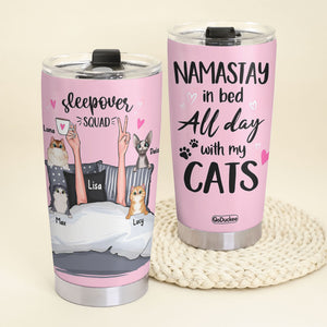 Namastay In Bed All Day With My Cats - Personalized Cat Tumbler - Gift For Sleep Queen - Tumbler Cup - GoDuckee