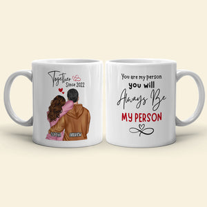 You Are My Person Personalized White Mug, Couple Gift - Coffee Mug - GoDuckee