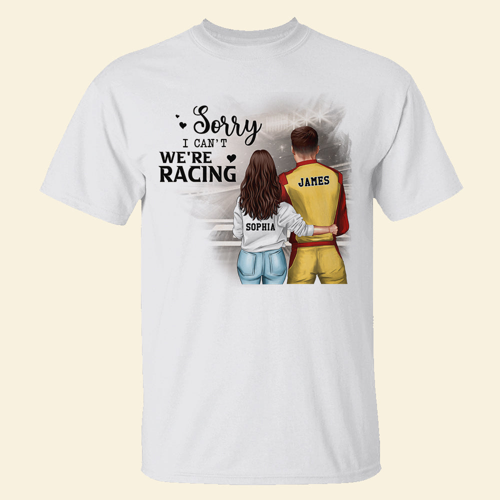 Racing Couple Sorry I Can't We're Racing - Personalized Shirt - Gift For Racing Couples - Shirts - GoDuckee